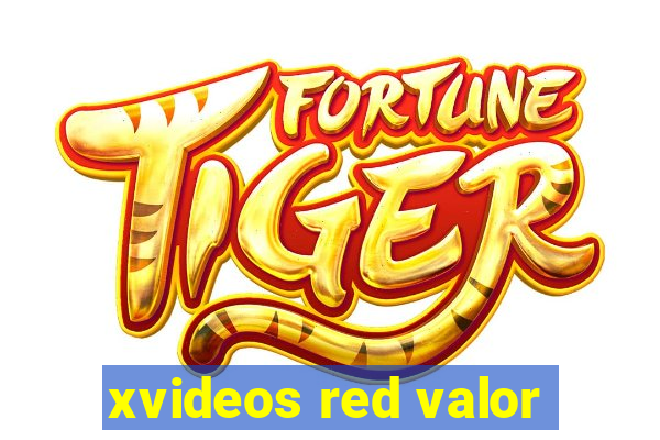 xvideos red valor